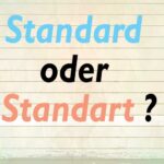 Standard oder Standart